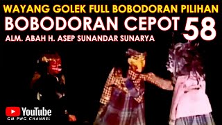 Wayang Golek Asep Sunandar Sunarya Full Bobodoran Cepot Versi Pilihan 58 [upl. by Eneleahs]