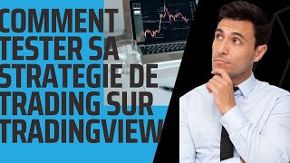 COMMENT TESTER SA STRATEGIE DE TRADING EN DEMO SUR TRADINVIEW [upl. by Ariik]