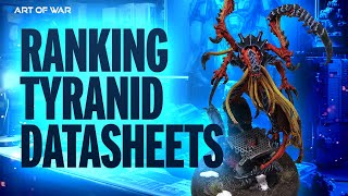 Ranking all Tyranid datasheets in the NEW CODEX Warhammer 40k 10th Edition Tier List [upl. by Noiram]