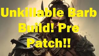 Unkillable Pre Patch Barb Build This Is Too Much Fun [upl. by Ladnar193]