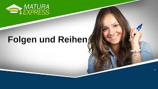 Folgen und Reihen  Mathe Maturaexpress 2019 [upl. by Brigg]