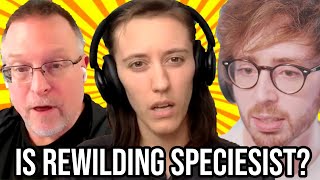 Is Rewilding Speciesist [upl. by Adeirf581]