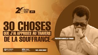 30 CHOSES QUE J’AI APPRISES AU TRAVERS DE LA SOUFFRANCE  PAST MARCELLO TUNASI  20MDP JOUR 1 [upl. by Eillehs]