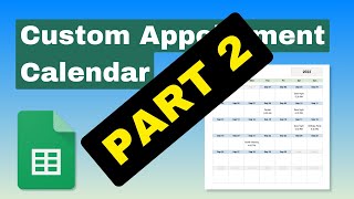 Create an Appointment Calendar in Google Sheets  Part 2 [upl. by Torbart]