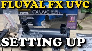 Fluval FX UVC InLine Aquarium Clarifier  HOW TO SETUP amp INSTALL FX4 FX6 [upl. by Markus]