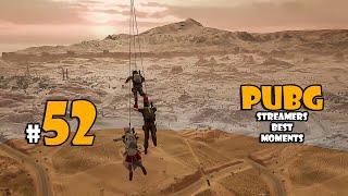 PUBG STREAMERS BEST MOMENTS 52 [upl. by Gibb249]