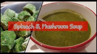 Spinach amp Mushroom Soup recipe Super easy and tasty healthy soup [upl. by Eicak745]