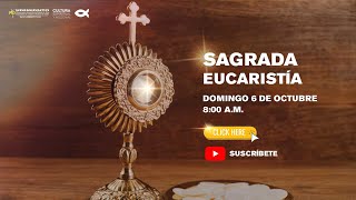 Eucaristía Dominical  6 de octubre [upl. by Drusie561]