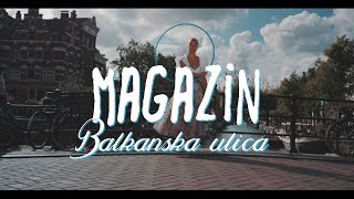 Magazin  Balkanska ulica Official lyric video [upl. by Arimak]