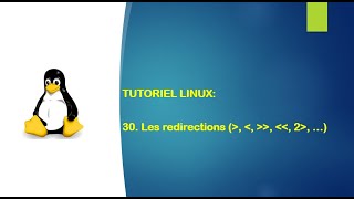 Tutoriel Linux  30 Les redirections sous Linux [upl. by Naujled]