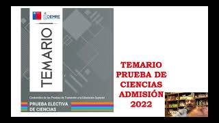 TEMARIO COMPLETO PRUEBA DE CIENCIAS ADMISIÓN 2022 [upl. by Ydda]