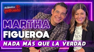 MARTHA FIGUEROA NADA MÁS QUE LA VERDAD  La entrevista con Yordi Rosado [upl. by Nerta]