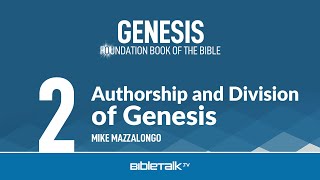 Free Study on the Book of Genesis  2  Who Wrote Genesis – Mike Mazzalongo  BibleTalktv [upl. by Yalahs]