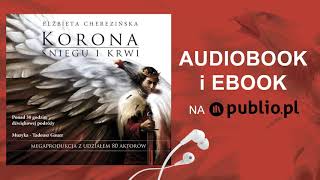 Korona śniegu i krwi Elżbieta Cherezińska Audiobook PL [upl. by Eeclehc]