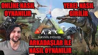 Ark Survival Evolved STEAM  Online Server Ayarları ve Yerel Oturum Nasıl Girilir [upl. by Nakre]