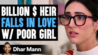 BILLION  HEIR Falls In Love With POOR GIRL What Happens Next Is Shocking  Dhar Mann Studios [upl. by Arreyt]