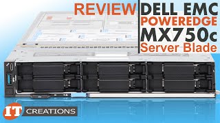 Dell EMC PowerEdge MX750c Server REVIEW for the MX7000 Chassis  IT Creations [upl. by Askwith433]