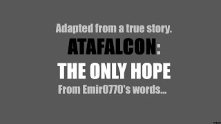 ATAFALCON THE ONLY HOPE  Teaser  Yakında [upl. by Ihsir824]