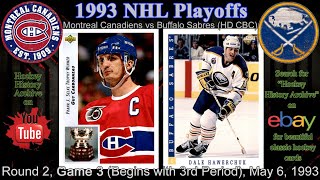 1993 Montreal Canadiens Vs Buffalo Sabres Game 3 Period 3ampOvertime Only Patrick Roy Vs Grant Fuhr [upl. by Aiuqram]