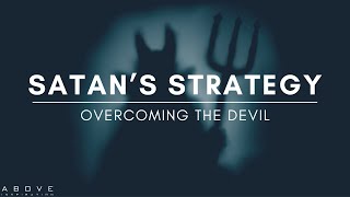 SATAN’S STRATEGY  Overcoming The Devil  Inspirational amp Motivational Video [upl. by Einavoj]