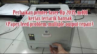 Printer Laser hp 2035 m400 m401 Multiple Paper Out quot Paper feed error quot [upl. by Nele]