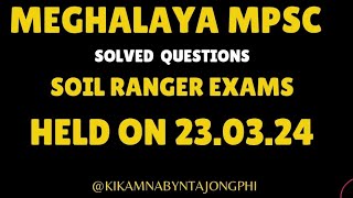 Meghalaya Soil Ranger mpsc exam solved questions held on 23032024 MPSC Meghalaya exam 2024 Mpsc [upl. by Ponton]