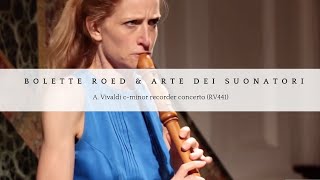 A Vivaldi  cminor recorder concerto RV441 Bolette Roed amp Arte dei Suonatori [upl. by Wettam]