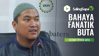 BAHAYA FANATIK BUTA  USTADZ OEMAR MITA [upl. by Allyn311]