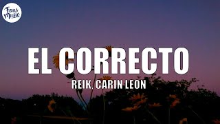 Reik Carin Leon  El Correcto LetraLyrics [upl. by Freeman]