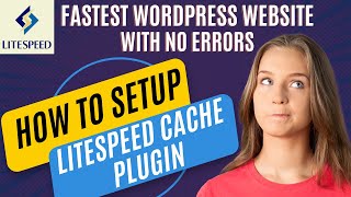 How to Setup Litespeed Cache Plugin without getting Error in Wordpress [upl. by Coray]