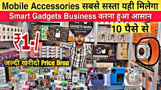 Mobile Accessories wholesale market in delhi  Smart gadgets market  Gaffar market Delhi [upl. by Hepzi]