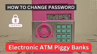 How to change piggy bank password  Reset password 🔑 of kids ATM toy [upl. by Huskamp]