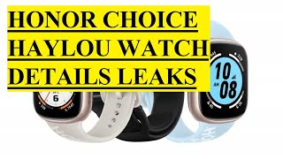 HONOR CHOICE HAYLOU WATCH DETAILS LEAKS [upl. by Stieglitz401]