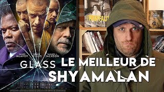 GLASS  CRITIQUE  Le meilleur de Shyamalan Spoilers à 200 [upl. by Crichton]