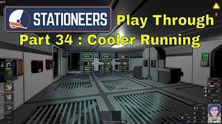 Stationeers Play Through Part 34  Cooler Running [upl. by Trauner]