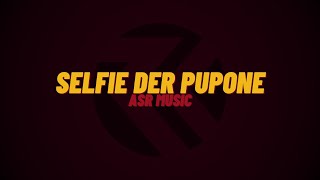 ASR music  Selfie der pupone [upl. by Atteugram]