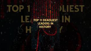 TOP 11 DEADLIEST LEADERS IN HISTORY 🤯🥵shorts viralshort shortvideo history edit fypfactbts [upl. by Nelsen]