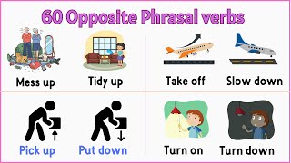 Lesson 104 List of 60 Opposite Phrasal Verbs  Pictionary [upl. by Orofselet]