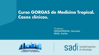 CONGRESO SADI XXIII Curso GORGAS de Medicina Tropical Casos clínicos [upl. by Aiduan]