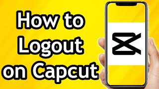 How to Logout on Capcut App [upl. by Grega]