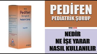 PEDİFEN ŞURUP İbuprofen Nedir Niçin Kullanılır Nasıl Kullanılır Yan Etkileri Nelerdir [upl. by Ailen]