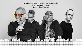 David Penn amp The Cube Guys feat Missy Elliott  Get Ur Freak On In The Air Jeremy Bass Mashup [upl. by Ethbun]