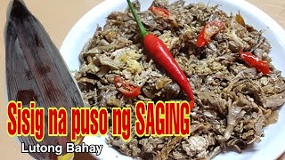 Puso ng Saging recipe  Sisig na puso ng saging [upl. by Hemminger676]