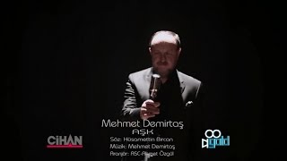 MEHMET DEMİRTAŞ  AŞK KLİP [upl. by Talyah]