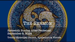 Sermon for 982024 The Sixteenth Sunday After Pentecost Year B Proper 18  quotBoundlessquot [upl. by Nassir]