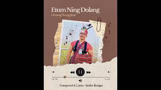 Etum Ning Dolang  Litsong Rongphar  Karbi new Song  Sarthe Rongpi [upl. by Nevaj]