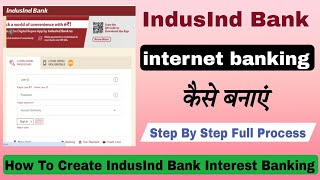 IndusInd Bank Internet banking। IndusInd Bank Interest Banking Kaise Banaye। IndusInd Bank Banking। [upl. by Ynalem]