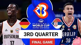 FIBA BASKETBALL WORLD CUP 2023 FINAL GAME 3RD QUARTER GERMANY VS SERBIA [upl. by Britteny488]