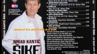 Nihad Kantic Sike  Sampioni [upl. by Rudy267]