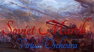 Soviet March  CampC Red Alert 3  Virtual Orchestra「SheetsMidi」 [upl. by Glinys]